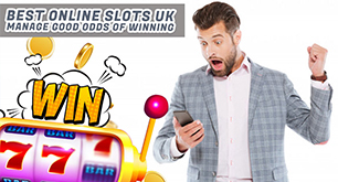 Best Online Slots UK – Manage Good Odds of Winning