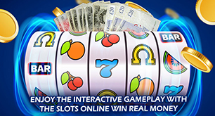 Enjoy the Interactive Gameplay with the Slots Online Win Real Money