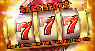 Free Slots - Best to Prepare for Real Battle Online