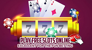 Play Free Slots Online – Excellent for the Fun Betting