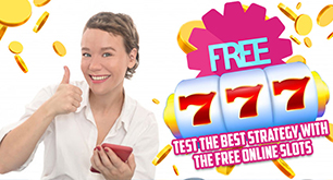 Test the Best Strategy with the Free Online Slots